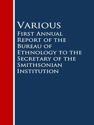 cover image of First Annual Report of the Bureau of Ethnology to the Secretary of the Smithsonian Institution